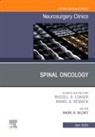 Mark H Bilsky, Bilsky Mark H., Ilya Laufer - Spinal Oncology An Issue of Neurosurgery Clinics of North America: Volume 31-2