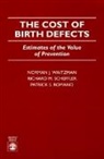 Patrick Romano, Patrick S Romano, Patrick S. Romano, Richard Scheffler, Richard M Scheffler, Scheffler Richard M.... - The Cost of Birth Defects