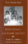 Dulce Gray, Dulce María Gray - High Literacy and Ethnic Identity