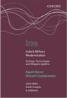 Rajesh Basrur, Bharath Gopalaswamy - India's Military Modernization