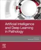 Stanley Cohen - Artificial Intelligence and Deep Learning in Pathology