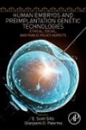 Gianpiero D. Palermo, Gianpiero D Palermo, Gianpiero D. Palermo, E Scott Sills, E. Scott Sills, Sills E. Scott - Human Embryos and Preimplantation Genetic Technologies