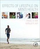 Faysal A. Yafi, Natalie H. Yafi, Faysal A Yafi, Natalie H Yafi - Effects of Lifestyle on Men's Health