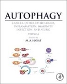 M A Hayat, M. A. Hayat, M. A. Hayat - Autophagy: Cancer, Other Pathologies, Inflammation, Immunity, Infection, and Aging. Vol.4