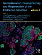 Rainer W G Gruessner, Giuseppe Orlando, Orlando Giuseppe, Lorenzo Piemonti, Rainer W.G. Gruessner, Camillo Ricordi... - Transplantation, Bioengineering, and Regeneration of the Endocrine Pancreas