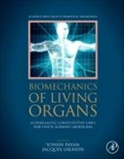 Jacques Ohayon, Ohayon Jacques, Yohan Payan, Payan Yohan - BIOMECHANICS OF LIVING ORGANS