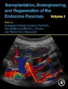 Rainer W G Gruessner, Giuseppe Orlando, Orlando Giuseppe, Lorenzo Piemonti, Rainer W.G. Gruessner, Camillo Ricordi... - Transplantation, Bioengineering, and Regeneration of the Endocrine Pancreas