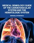 Manuela Stoicescu - Medical Semiology Guide of the Cardiovascular System and the Hematologic System