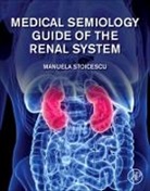 Manuela Stoicescu - Medical Semiology Guide of the Renal System