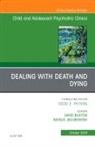 David Buxton, Buxton David, Natalie Jacobowski - Dealing with Death and Dying, An Issue of Child and Adolescent Psychiatric Clinics of North America
