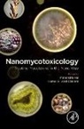 Kamel A Abd-Elsalam, Kamel A Abd-Elsalam, Mahendra Rai, Rai Mahendra - Nanomycotoxicology