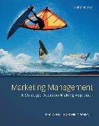 John Mullins, Orville Walker, Orville C Walker - Marketing Management: A Strategic Decision-Making Approach