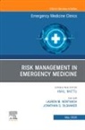 Lauren M Nentwich, Lauren M. Nentwich, Nentwich Lauren M., Jonathan S Olshaker, Jonathan S. Olshaker, Olshaker Jonathan S. - Risk Management in Emergency Medicine, An Issue of Emergency Medicine Clinics of North America