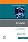 Keith A Delman, Keith A. Delman, Michael Lowe - Melanoma, An Issue of Surgical Oncology Clinics of North America