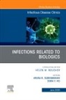 Dora Ho, Aruna K Subramanian, Aruna K. Subramanian, Subramanian Aruna K. - Infections Related to Biologics An Issue of Infectious Disease Clinics of North America