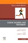 Jeffrey R Dugas, Jeffrey R Dugas - Elbow Injuries and Treatment, An Issue of Clinics in Sports Medicine
