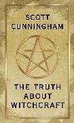 Scott Cunningham,  Cunningham Scott - The Truth About Witchcraft