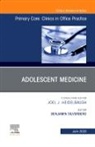 Benjamin Silverberg - Adolescent Medicine,An Issue of Primary Care: Clinics in Office Practice