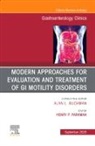 Henry Parkman, Parkman Henry - Modern Approaches for Evaluation and Treatment of GI Motility Disorders, An Issue of Gastroenterology Clinics of North America