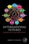Barry B Hughes, Barry B. Hughes, Hughes Barry B. - International Futures
