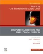 Kevin Arce - Guided Oral and Maxillofacial Surgery An Issue of Atlas of the Oral & Maxillofacial Surgery Clinics: Volume 28-2