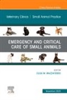 Elisa Mazzaferro - Emergency and Critical Care of Small Animals, An Issue of Veterinary Clinics of North America: Small Animal Practice