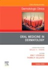 Eric T Stoopler, Thomas P Sollecito, Thomas P. Sollecito, Sollecito Thomas P., Eric T Stoopler, Eric T. Stoopler - Oral Medicine in Dermatology, An Issue of Dermatologic Clinics