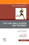 Anish R. Kadakia, Joseph S Park, Anish R Kadakia, Anish R. Kadakia, Joseph S Park - Foot and Ankle Injuries and Treatment, An Issue of Clinics in Sports Medicine