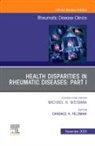 Candace H Feldman, Candace H Feldman - Health disparities in rheumatic diseases: Part I, An Issue of Rheumatic Disease Clinics of North America