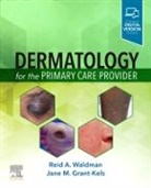 Jane M Grant-Kels, Grant-Kels Jane M., Reid A. Waldman, Reid A Waldman - Dermatology for the Primary Care Provider