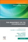 Jean Anderson Eloy, Eloy Jean Anderson, Anna A Pashkova, Anna.A Pashkova, Peter F Svider, Peter.F Svider - Pain Management for the Otolaryngologist An Issue of Otolaryngologic Clinics of North America