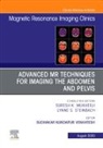 Sudhakar K. Venkatesh, Sudhakar K Venkatesh, Sudhakar K. Venkatesh - Advanced MR Techniques for Imaging the Abdomen and Pelvis, An Issue of Magnetic Resonance Imaging Clinics of North America