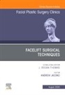 Andrew A. Jacono, Andrew A Jacono, Andrew A. Jacono - Facelift Surgical Techniques, An Issue of Facial Plastic Surgery Clinics of North America