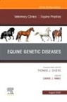 Carrie Finno - Equine Genetic Diseases, An Issue of Veterinary Clinics of North America: Equine Practice
