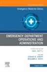 Joshua Joseph, Joseph Joshua, Benjamin White, White Benjamin - Emergency Department Operations and Administration, An Issue of Emergency Medicine Clinics of North America