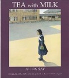 Allen Say - Tea with Milk