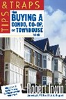 Robert Irwin, Irwin Robert - Tips and Traps When Buying a Condo, co-op, or Townhouse