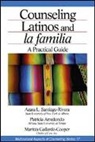 Patricia Arrendondo, Arrendondo Patricia, Maritza Gallardo-Cooper, Gallardo-Cooper Maritza, Santiago-Rivera, Azara L (Lourdes) L Santiago-Rivera... - Counseling Latinos and la familia