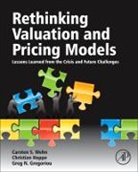 Greg N. Gregoriou, Greg N Gregoriou, Christian Hoppe, Hoppe Christian, Carsten Wehn - Rethinking Valuation and Pricing Models