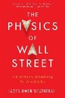 James Owen Weatherall - Physics of Wall Street, The