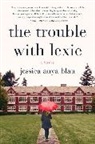 Jessica Anya Blau - Trouble With Lexie