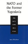 Joyce Kaufman, Joyce P Kaufman, Kaufman Joyce P. - NATO and the Former Yugoslavia