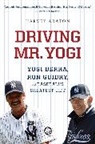 Harvey Araton - Driving Mr. Yogi