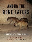 Marcus Baynes-Rock - Among the Bone Eaters