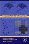 Erasmo Carrera, Carrera Erasmo, Fiorenzo A Fazzolari, Fiorenzo A. Fazzolari, Fazzolari Fiorenzo A. - Thermal Stress Analysis of Composite Beams, Plates and Shells