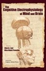 Alice Proverbio, Proverbio Alice, Alberto Zani, Zani Alberto - The Cognitive Electrophysiology of Mind and Brain
