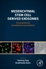 Buddhadeb Dawn, Dawn Buddhadeb, Yaoliang Tang, Tang Yaoliang - Mesenchymal Stem Cell Derived Exosomes