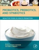 Victor R Preedy, Victor R Preedy, Ronald Ross Watson, Watson Ronald Ross - Probiotics, Prebiotics, and Synbiotics