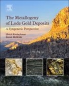 Ulrich Kretschmar, Kretschmar Ulrich, Derek McBride, McBride Derek - The Metallogeny of Lode Gold Deposits