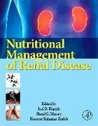 Kamyar Kalantar-Zadeh,  Kalantar-Zadeh Kamyar, Joel D Kopple, Joel D. Kopple,  Kopple Joel D., Shaul G Massry... - Nutritional Management of Renal Disease